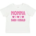 thumbnail image 3 of Inktastic Nonna Said I Could Funny Granddaughter Girls Toddler T-Shirt, 3 of 5
