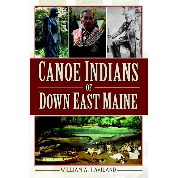 Canoe Indians of Down East Maine, (Paperback)