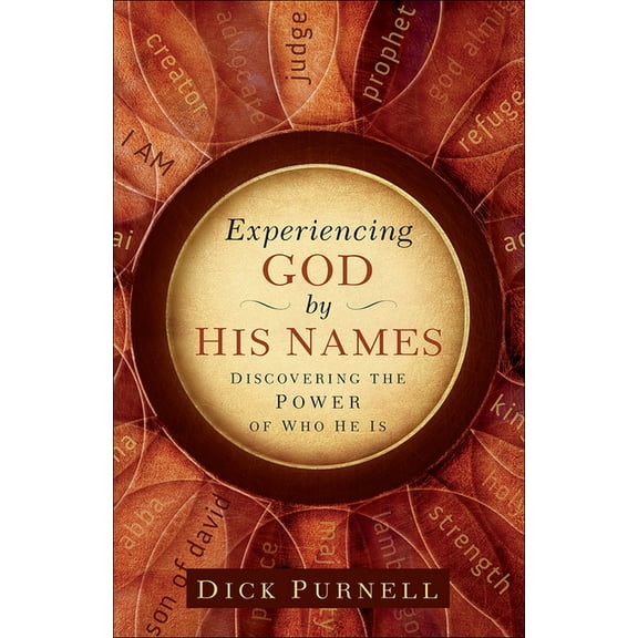 Experiencing God by His Names: Discovering the Power of Who He Is, (Paperback)