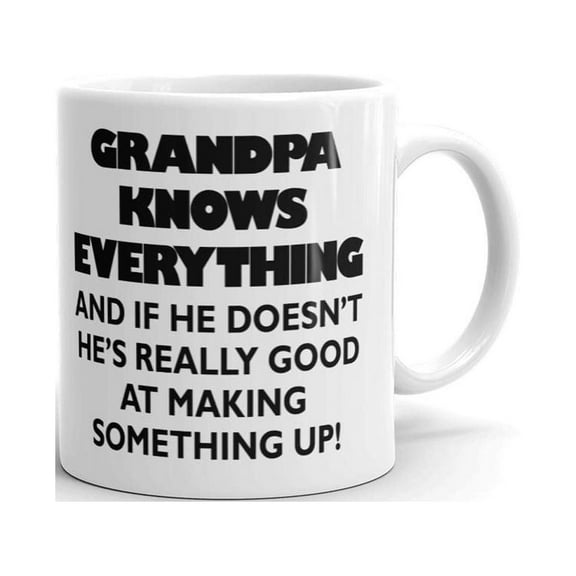 Grandpa Knows Everything Funny Coffee Tea Ceramic Mug Office Work Cup Gift11 oz