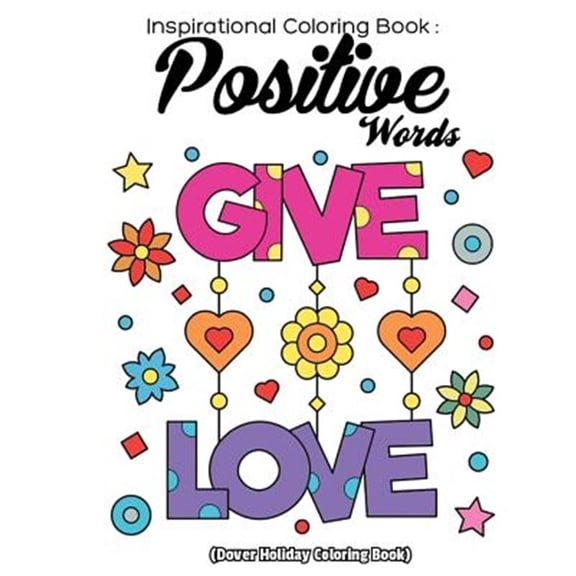 Pre-Owned Inspriational Coloring Book Positive Words : Anti Stress Design, Relaxation Coloring Books,large Pictures of Coloring Book for Adults