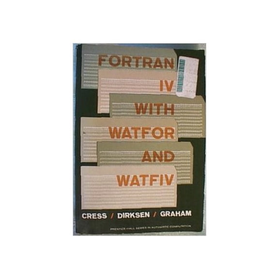Pre-Owned FORTRAN IV with Watfor and Watfiv (Hardcover) 0133294331 9780133294330