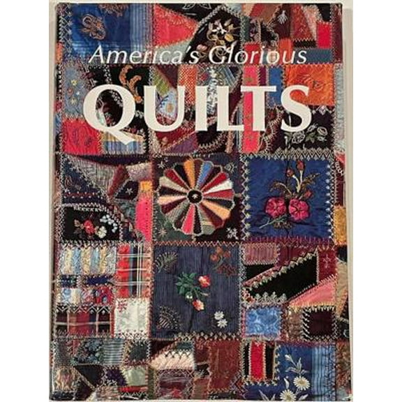 Pre-Owned America's Glorious Quilts (1987-05-03) (Hardcover) 0883636603 9780883636602