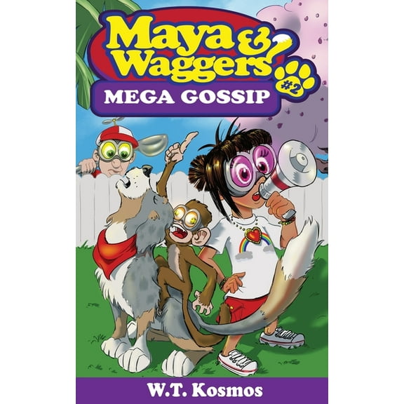 Maya and Waggers: Mega Gossip, (Paperback)