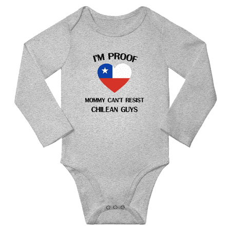 

I m Proof Mommy Can t Resist Chilean Guys Baby Long Sleeve Bodysuit Unisex Gifts (Gray 24 Months)