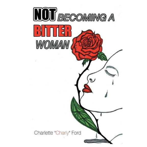 Not Becoming a Bitter Woman