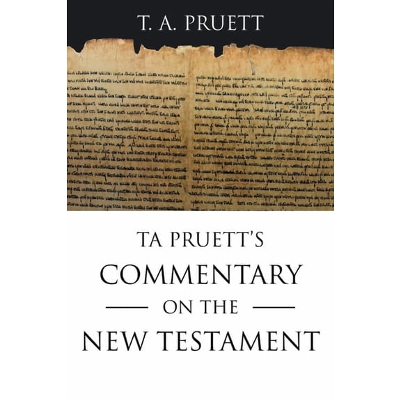 Ta Pruett's Commentary on the New Testament, (Paperback)