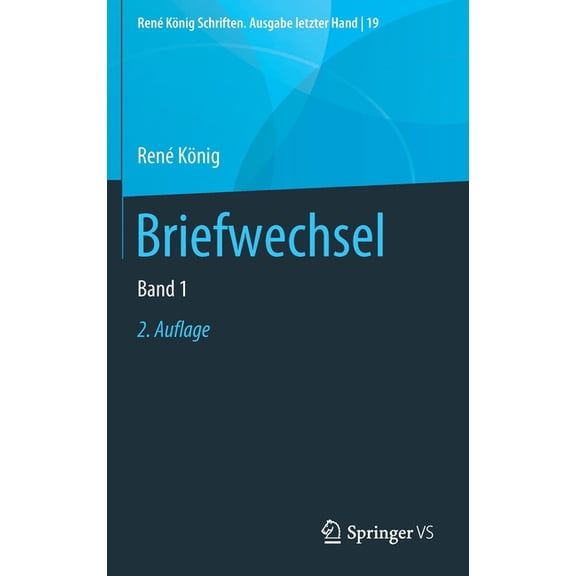 RenÃ© KÃ¶nig Schriften. Ausgabe Letzter Ha Briefwechsel: Band 1, Book 19, (Hardcover)