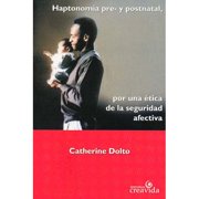 Haptonomia Pre- Y Postnatal - Por Una Etica de La Seguridad Afectiva
