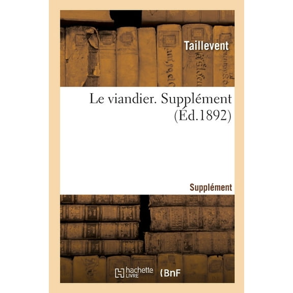 Le Viandier. Supplément, (Paperback)
