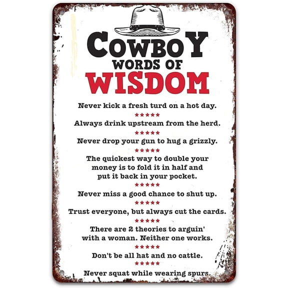 Funny Western Words of Wisdom Metal Sign Retro Wall Art for Home Bar Restaurant Coffee Shop Garden Garage 8x12 Inch