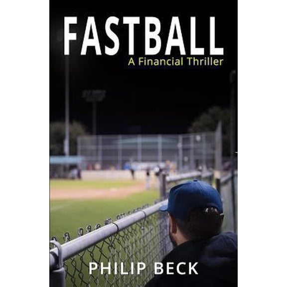 Pre-Owned Fastball: A Financial Thriller (Paperback) 1981137858 9781981137855