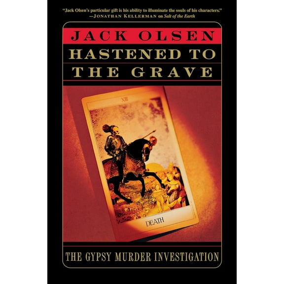 Hastened to the Grave: The Gypsy Murder Investigation, (Paperback)