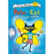 Pete the Cat Pete the Cat and the Lost Tooth, (Hardcover)