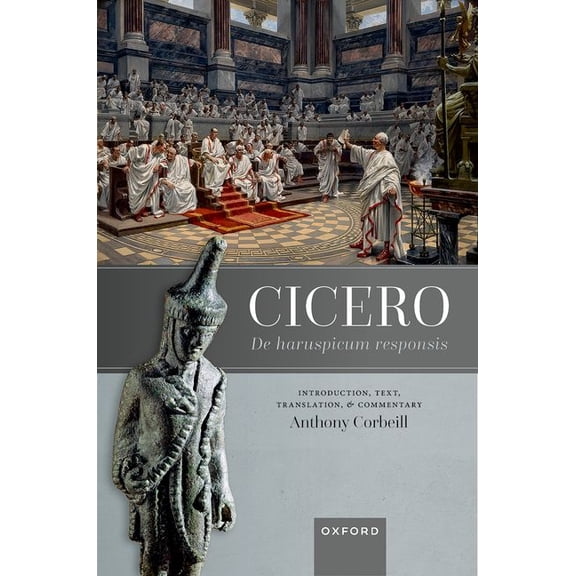 Cicero, de Haruspicum Responsis: Introduction, Text, Translation, and Commentary, (Hardcover)