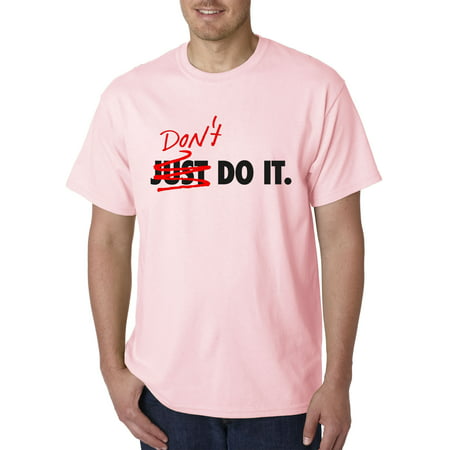 New Way 946 - Unisex T-Shirt Don't Do It Just Slogan Meme Parody 3XL Light