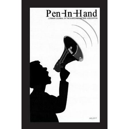Pen in Hand - July 2017 : Literary Journal of the Maryland Writers' (Best Literary Journals For Fiction)