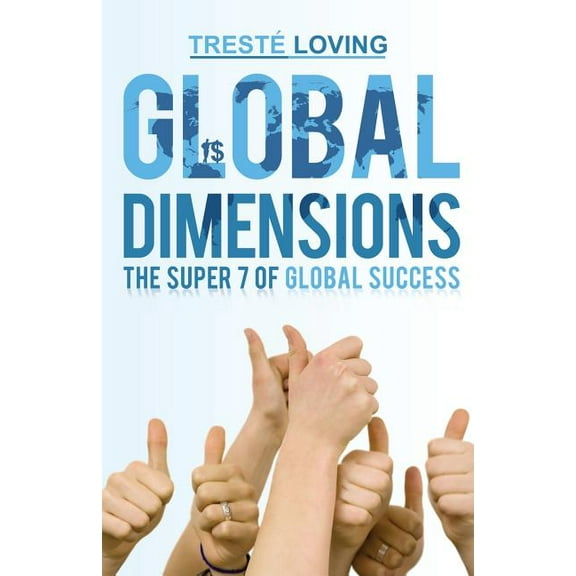 Global Dimensions: The Super 7 of Global Success (Paperback)