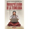 thumbnail image 1 of Democratización de la Tecnología, de Martín Yeshuá Barragán, 1 of 2