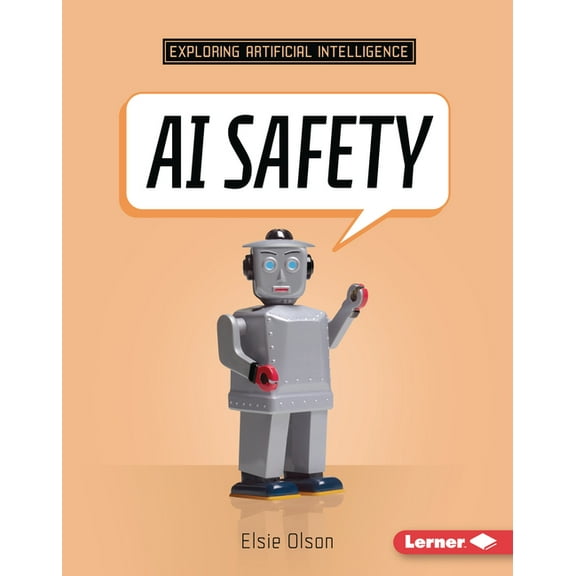 Exploring Artificial Intelligence AI Safety, (Hardcover)