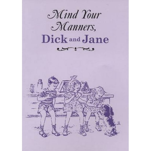 Pre-Owned Mind Your Manners, Dick and Jane (Hardcover) 044844433X 9780448444338
