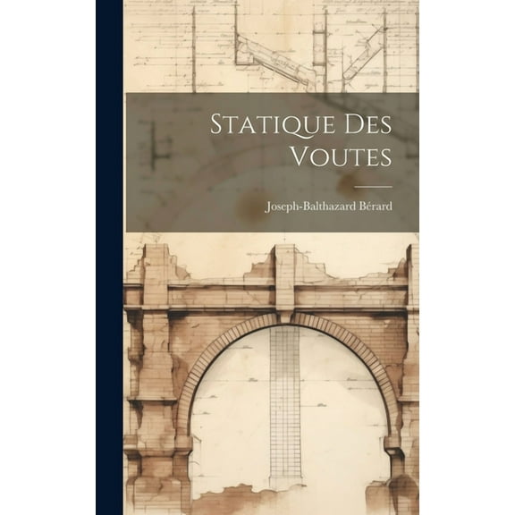 Statique Des Voutes (Hardcover)