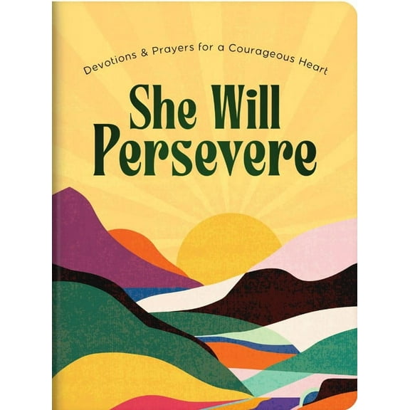 She Will Persevere: Devotions and Prayers for a Courageous Heart (Paperback)