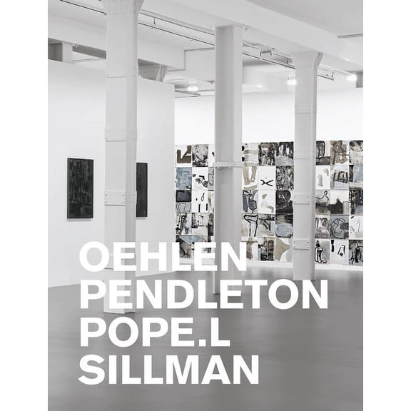 Oehlen, Pendleton, Pope.L, Sillman, (Hardcover)