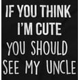 thumbnail image 2 of Think Im Cute See My Uncle Toddler Boy Girl T Shirt Infant Toddler Brisco Brands 6M, 2 of 6