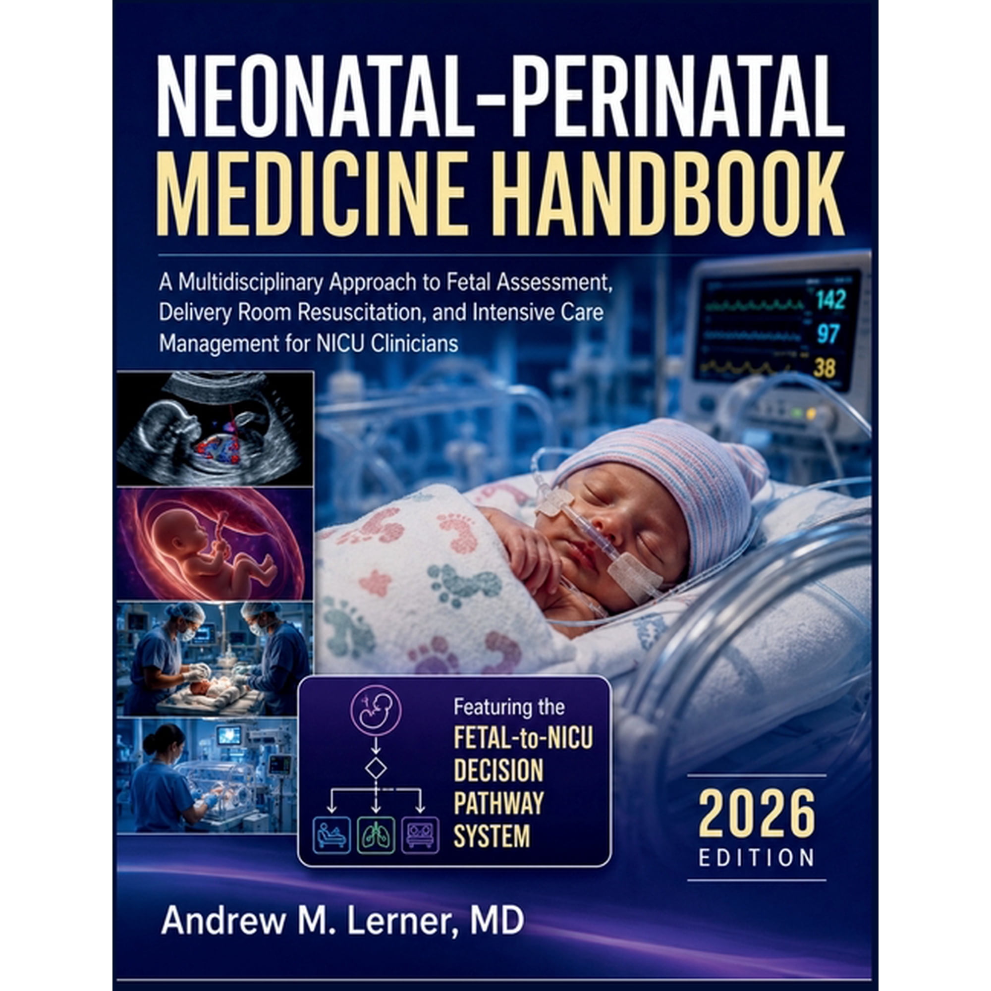 Neonatal-Perinatal Medicine Handbook 2026: A Multidisciplinary Approach to Fetal Assessment, Delivery Room Resuscitation, (Paperback)