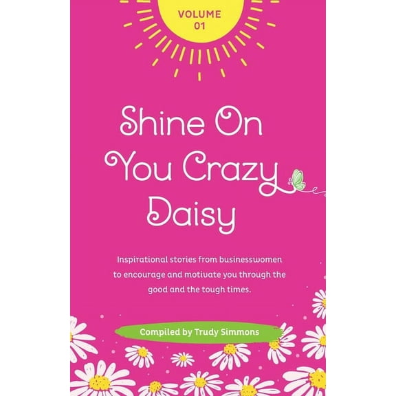 Shine On You Crazy Daisy, (Paperback)