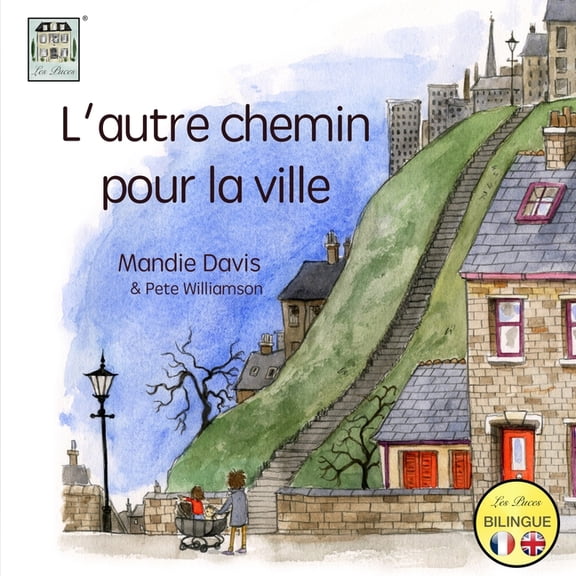 Pete Williamson L'Autre Chemin pour la Ville: The Other Way into Town, Book 2, (Paperback)