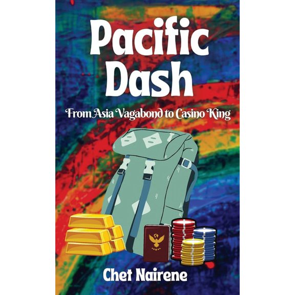 Pacific Dash: From Asia Vagabond to Casino King, (Paperback)