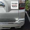 thumbnail image 2 of DistinctInk Custom Bumper Sticker - 4" x 4" Decorative Decal - White Background - Teachers Gonna Teach, 2 of 2