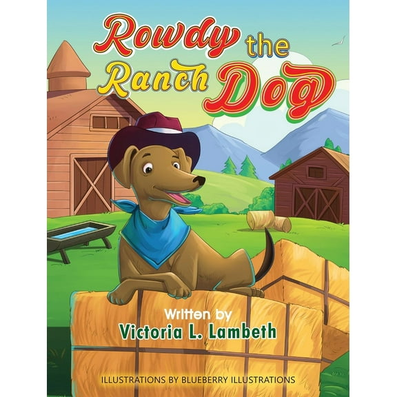 Rowdy the Ranch Dog, (Hardcover)
