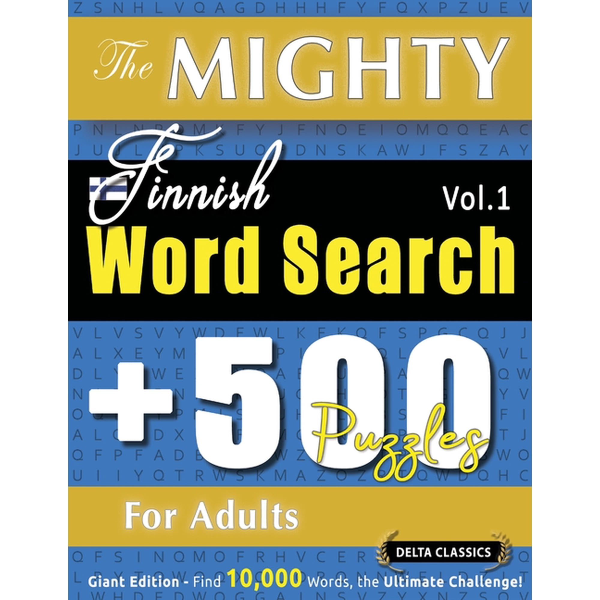 The Mighty Finnish Word Search - 500 Puzzles for Adults - Delta Classics - Giant Edition - Find 10,000 Words, the Ultima, (Paperback)