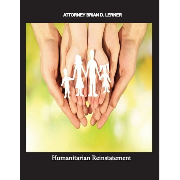 Humanitarian Reinstatement, (Paperback)