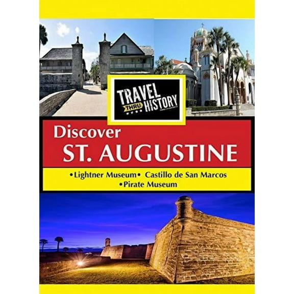 Travel Thru History Discover St. Augustine