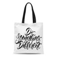 thumbnail image 1 of JSDART Canvas Bag Sac d'Épicerie Réutilisable Sacs d'Épicerie d'Inspiration Moderne Disant Faire Quelque Chose de Différent Brosse Lettrage pour Motivator Tote Bag, 1 of 1