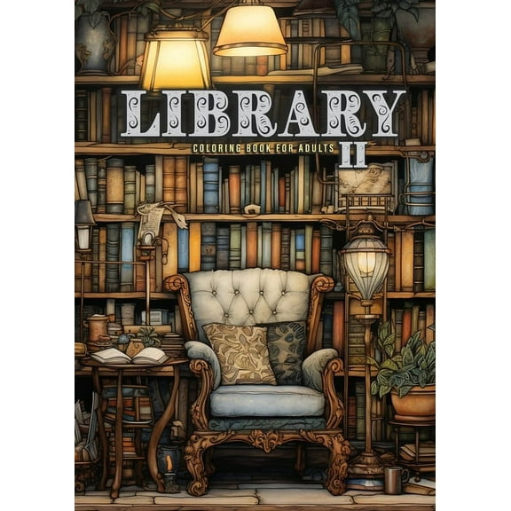 Library Coloring Book for Adults Vol. 2: Interior Coloring Book Room Design Coloring furniture Coloring Book books books, (Paperback)