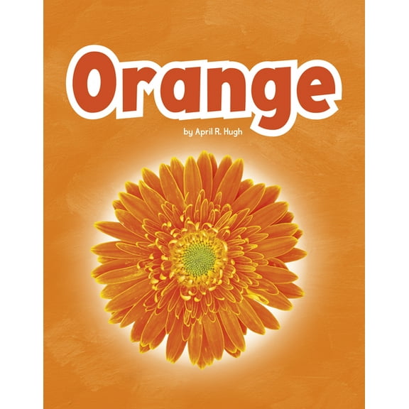 Colors in Your World Orange, (Paperback)