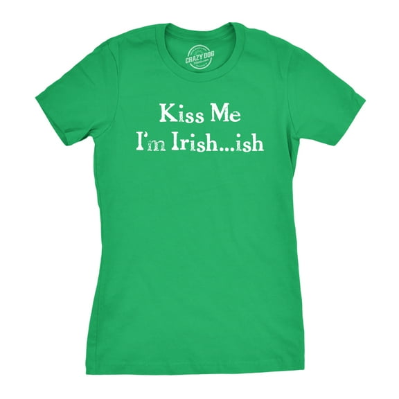 Womens Im Green ish so Kiss Me T Shirt Funny Green Tee for Saint Patricks Day Womens Graphic Tees