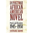 thumbnail image 2 of The Postwar African American Novel: Protest and Discontent, 1945-1950, 2 of 4