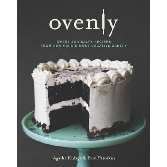 Pre-Owned Ovenly: Sweet & Salty Recipes from New York's Most Creative Bakery (Hardcover) 0373892950 9780373892952
