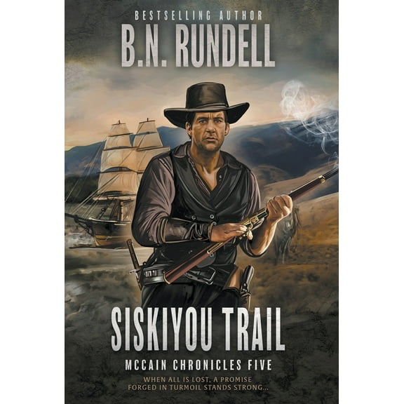 McCain Chronicles Siskiyou Trail: A Classic Western Series, Book 5, (Hardcover)