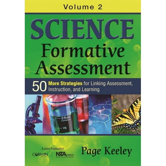Science Formative Assessment, Volume 2: 50 More Strategies for Linking Assessment, Instruction, and Learning, (Paperback)