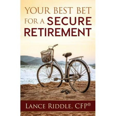 Your Best Bet for a Secure Retirement
