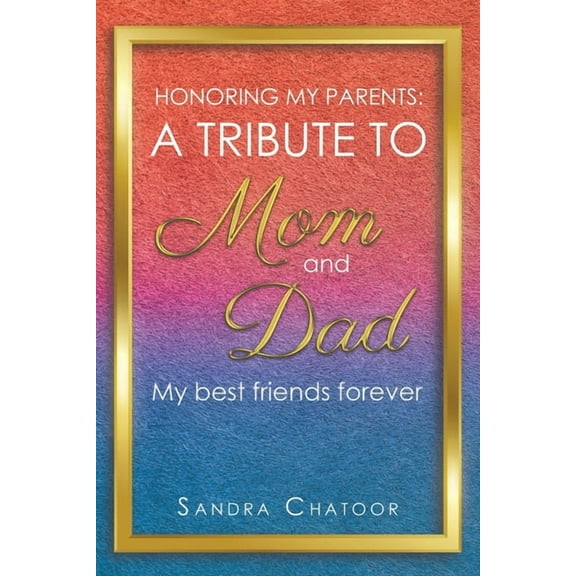 A Tribute To Mom and Dad, (Paperback)