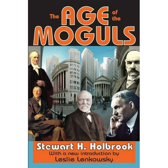 The Age of the Moguls, (Paperback)