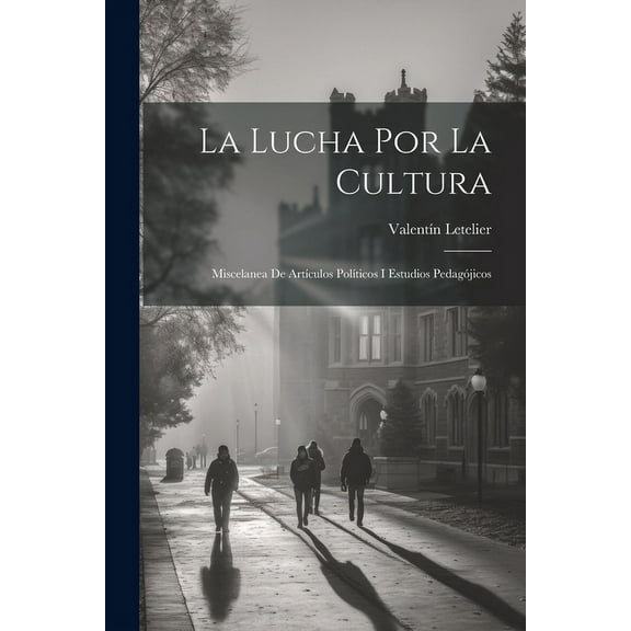 La Lucha Por La Cultura (Paperback)
